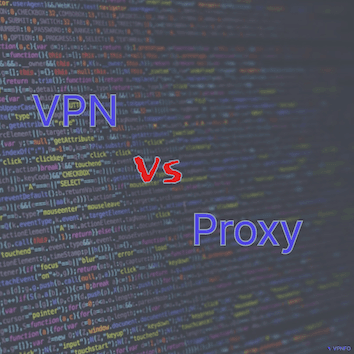 VPN or proxy: which is better?